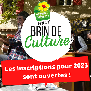 Adhérents "Bienvenue à la ferme", les inscriptions au festival « Brin de Culture » sont ouvertes ! - Chambres d'agriculture Provence-Alpes-Côte d'Azur